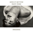 Kiss It Better (Dance Remix)
