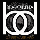 Bravo Delta - Sunset Wasteland (EP)