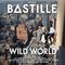Bastille - Wild World (Deluxe Edition)
