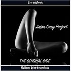 Aston Grey Project - The Sensual Side