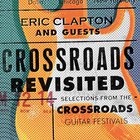 Eric Clapton & Guests - Crossroads Revisited CD1