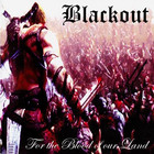 Blackout - For The Blood Of Our Land
