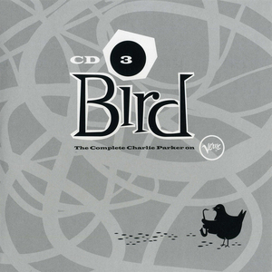 Bird: The Complete Charlie Parker On Verve CD3
