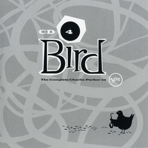 Bird: The Complete Charlie Parker On Verve CD4