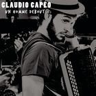 Claudio Capéo - Un Homme Debout (CDS)