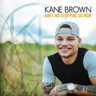 Kane Brown - Ain't No Stopping Us Now (CDS)