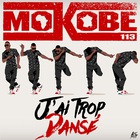 Mokobe - J'ai Trop Dansé (CDS)