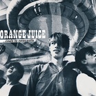 Orange Juice - Coals To Newcastle CD5