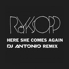 Röyksopp - Here She Comes Again (Dj Antonio Remix) (CDS)