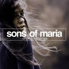 Sons Of Maria - Chunga Changa (CDS)