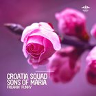 Sons Of Maria - Freakin' Funky (With Croatia Squad) (CDS)
