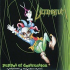 Ultimatum - Puppet Of Destruction (Remastered 2009)