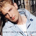 Newton - Sometimes When We Touch (MCD)