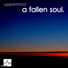 Uppermost - A Fallen Soul