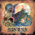 Burn The Sun - Crack Of Dawn (EP)