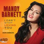 Mandy Barnett - I Can't Stop Loving You: The Songs Of Don Gibson