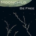 Moonchild - Be Free