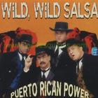 Puerto Rican Power - Wild, Wild Salsa