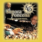 Sonora Ponceña - 45 Aniversario Live CD1