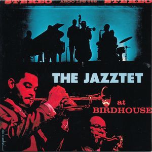 The Jazztet At Birdhouse (Reissued 2002)