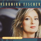 Veronika Fischer - Ein Gefuhl Wie Das Leben