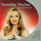 Veronika Fischer - Traume Wie Wir (Silber Edition)