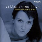 Viktoria Mullova - Through The Looking Glass