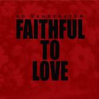 Ad Vanderveen - Faithful To Love