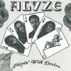 Alyze - Playin' With Desire