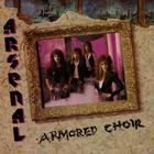 Arsenal - Armored Choir