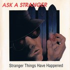 Stranger Things Have Happened (Reissued 2009)