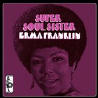 Erma Franklin - Super Soul Sister (Reissued 2003)