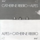 Catherine Ribeiro - Catherine Ribeiro + Alpes #2