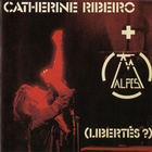 Catherine Ribeiro - Libertes (Vinyl)