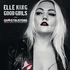 Good Girls (From The 'ghostbusters' Original Motion Picture Soundtrack) (CDS)