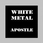 Apostle - White Metal (EP)