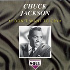 Chuck Jackson - I Don't Want To Cry (Reissued 1992)