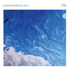 Smith & Mudd - Blue River
