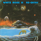 White Noise III- Re-Entry