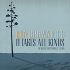 Don Brownrigg - It Takes All Kinds (To Make This World I Find)