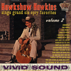 Hawkshaw Hawkins - Hawkshaw Hawkins Sings Grand Ole Opry Favorites, Volume 2 (Vinyl)