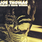 Joe Thomas - Feelin's From Within (Vinyl)