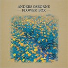 Anders Osborne - Flower Box