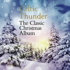 Celtic Thunder - The Classic Christmas Album