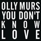 Olly Murs - You Don't Know Love (CDS)