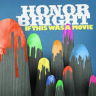 Honor Bright - If This Was A Movie (EP)