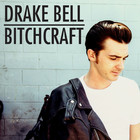 Drake Bell - Bitchcraft (CDS)