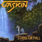 Gaskin - Stand Or Fall