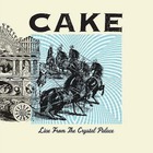Cake - Live From The Crystal Palace (Vinyl)