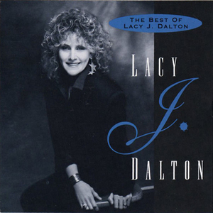 The Best Of Lacy J. Dalton